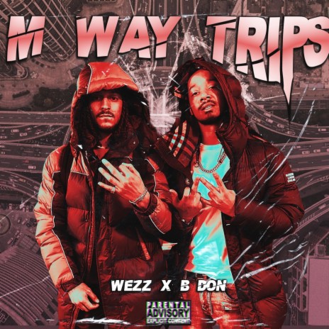 M Way Trips ft. B Don | Boomplay Music