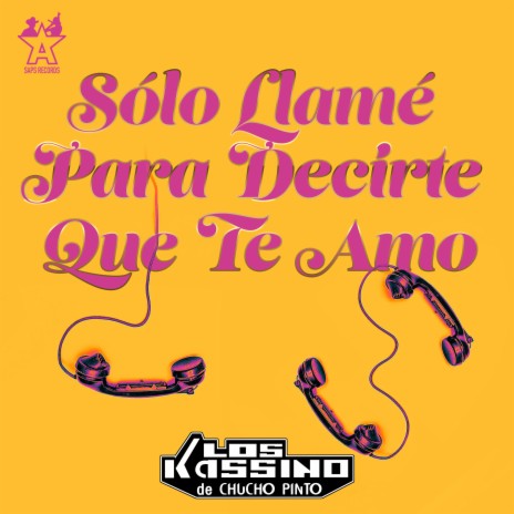 Solo Llamé para Decirte Que Te Amo | Boomplay Music