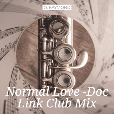 Normal Love (Doc Link Club Mix) | Boomplay Music