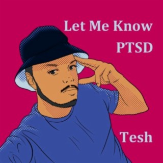Let Me Know // PTSD