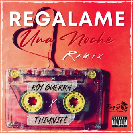 Regalame Una Noche (Remix) ft. Thiunifé | Boomplay Music