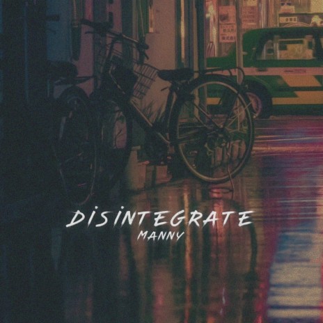 Disintegrate | Boomplay Music