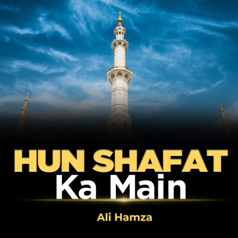 Hun Shafat Ka Main | Boomplay Music