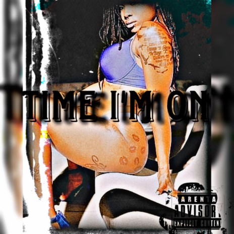 Time Im On ft. B.l.U. | Boomplay Music