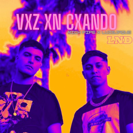 VXZ XN CXANDO ft. Luisjaque | Boomplay Music