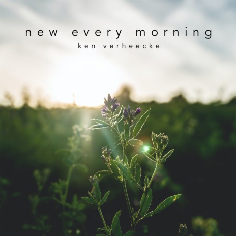 New Every Morning | Boomplay Music