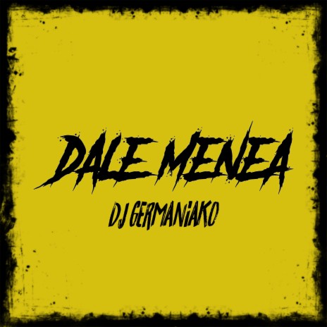 Dale Menea | Boomplay Music