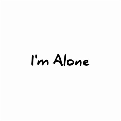 I'm Alone