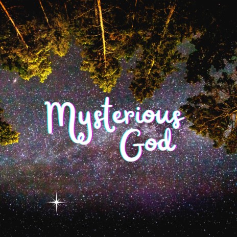 Mysterious God | Boomplay Music