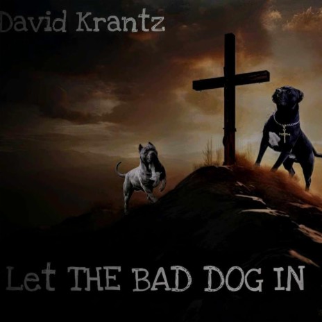 Let The Bad Dog In (Gospel Version) | Boomplay Music