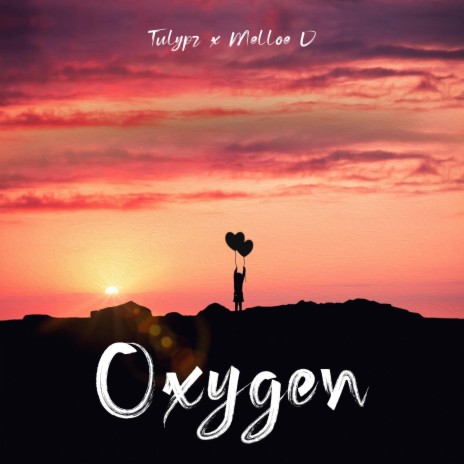 Oxygen (feat. Tulypz) | Boomplay Music