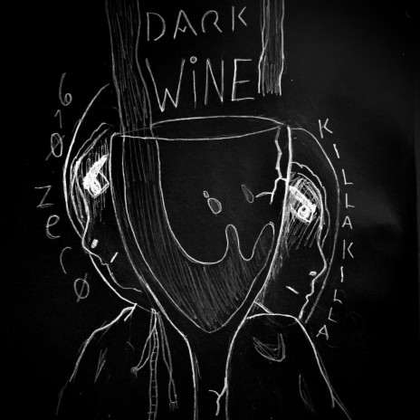 DARK WINE ft. Zero 610 | Boomplay Music