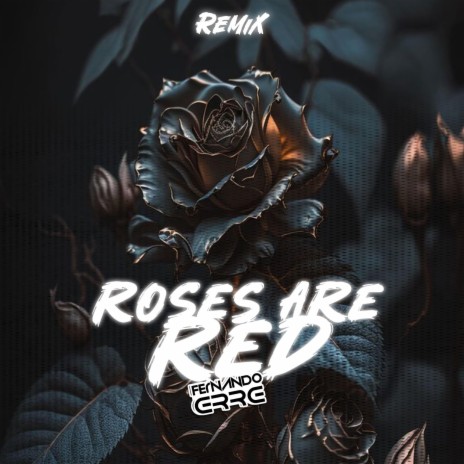 ROSES ARE RED (Remix Trumpet Versión)
