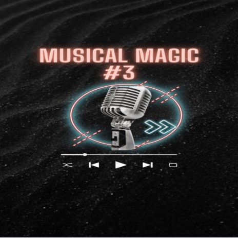 Musical Magic, Vol. 3 | Boomplay Music