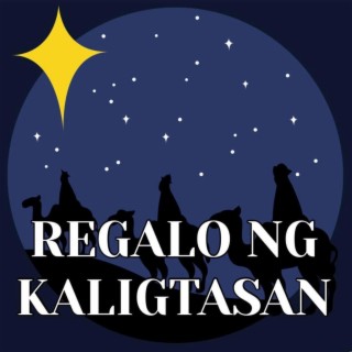 Regalo Ng Kaligtasan lyrics | Boomplay Music