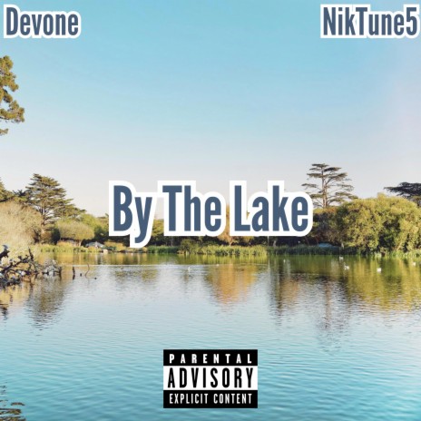 By the Lake ft. NikTune5 | Boomplay Music