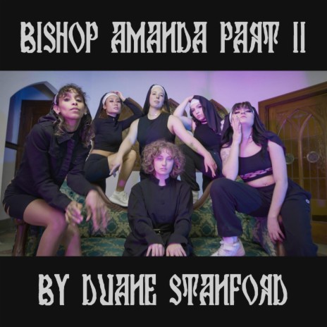 Bishop Amanda, Pt. 2