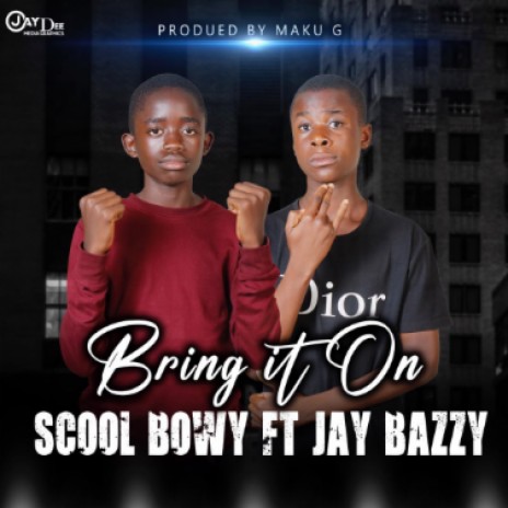 Scoolbowy x jay bazzy bring it on | Boomplay Music