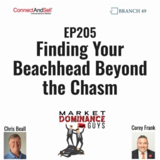 EP205: Finding Your Beachhead Beyond The Chasm