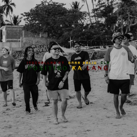 Positibo Ka Lang (feat. Omar Baliw & CLR) | Boomplay Music