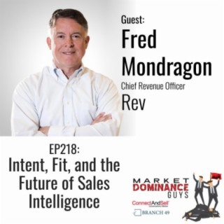 EP218:  Intent, Fit, and the Future of Sales Intelligence