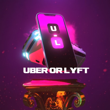 Uber or Lyft | Boomplay Music