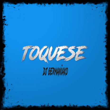 Toquese | Boomplay Music