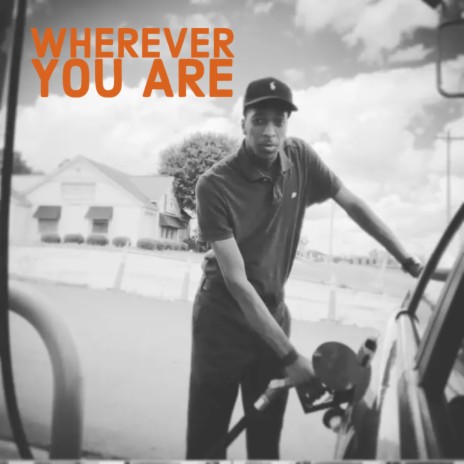 Wherever you are | Boomplay Music