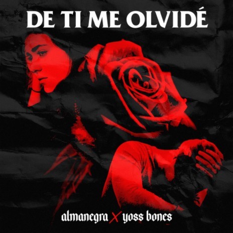 De Ti Me Olvidé ft. Yoss Bones | Boomplay Music