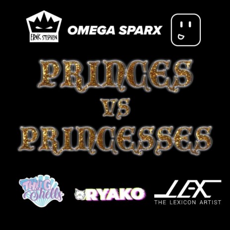 Princes vs Princesses: Full Battle (feat. Thug Shells, Ryako & Mark Durksen) | Boomplay Music