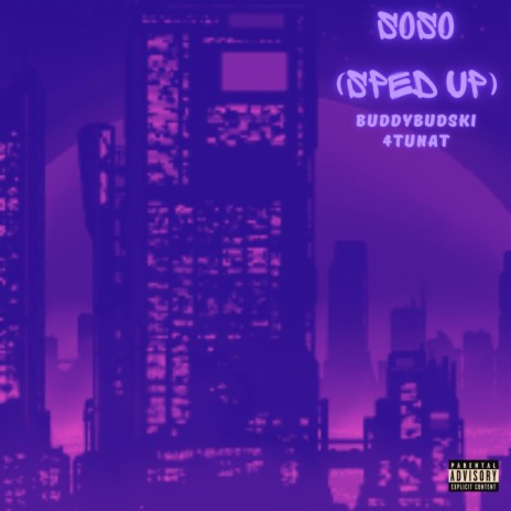 SoSo (Sped Up) ft. 4tunat | Boomplay Music