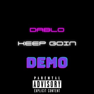 Keep Goin (Demo)