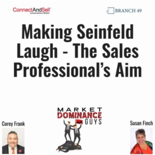 EP196: Making Seinfeld Laugh - The Sales Professional’s Aim