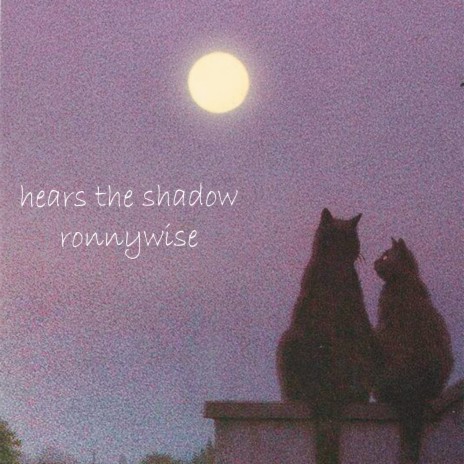 hears the shadow | Boomplay Music