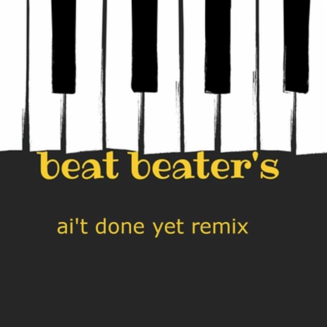 AIN'T DONE YET | Boomplay Music