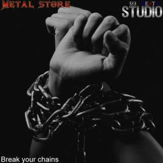 Break Your Chains