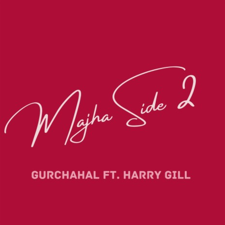 Majha Side 2 ft. Harry Gill | Boomplay Music