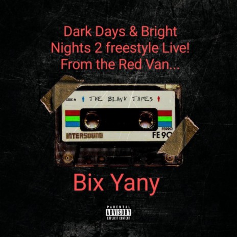 Dark Days Bright Nights 2 freestyle Live! From the Red Van | Boomplay Music