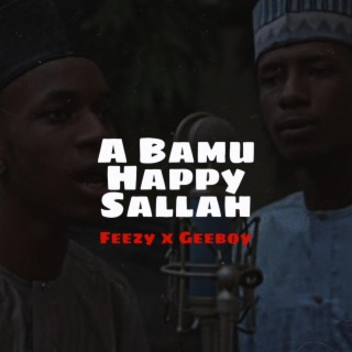 A Bamu Happy Sallah (Tarzoma Version) ft. Geeboy lyrics | Boomplay Music