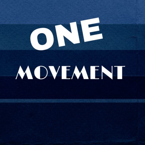 One Movement | Boomplay Music