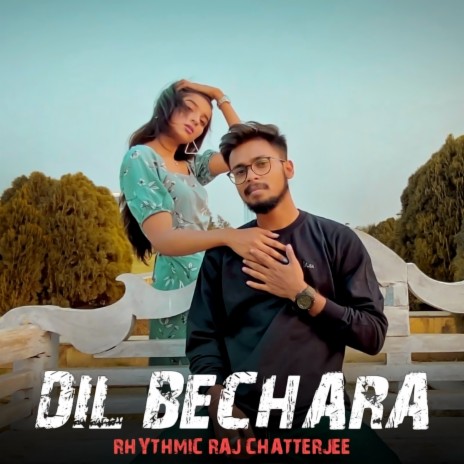 Dil Bechara | Boomplay Music