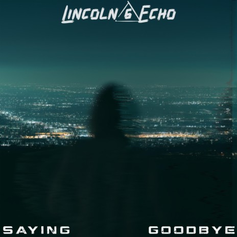 Saying Goodbye | Boomplay Music