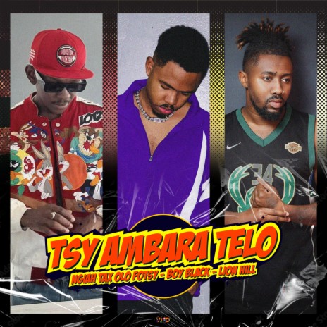 Tsy ambara telo ft. Lion Hill & Boy Black | Boomplay Music