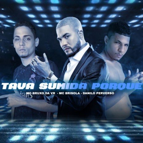 Tava Sumida Porque ft. Danilo Perverso | Boomplay Music