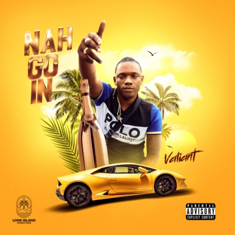 Nah Go In (Explicit) | Boomplay Music