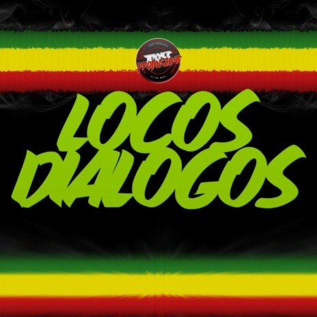 Locos Dialogos | Boomplay Music