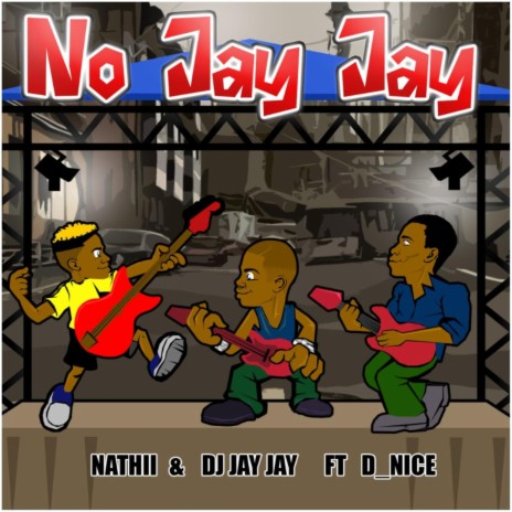 No Jay Jay ft. Dj Jay Jay & D_Nice | Boomplay Music