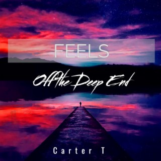 Feels: Off the Deep End