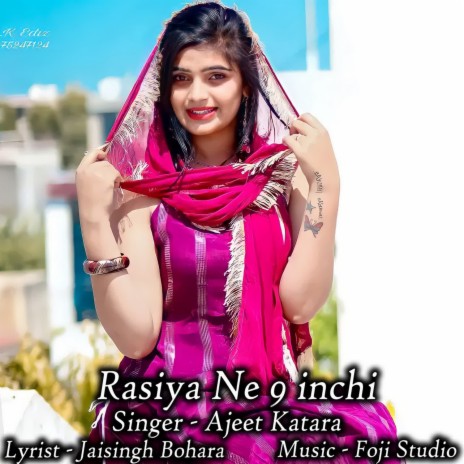 Rasiya Ne 9 Inchi | Boomplay Music