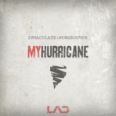 My Hurricane ft. Rob Grounds | Boomplay Music